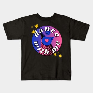 Dance With Me Kids T-Shirt